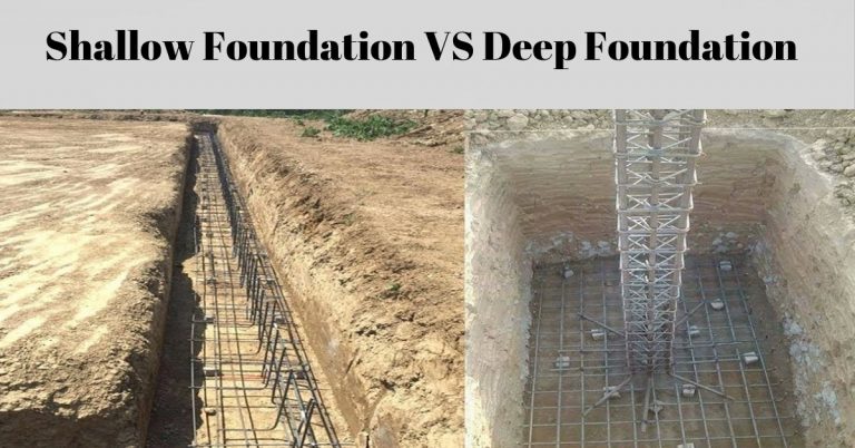 Shallow Foundation VS Deep Foundation